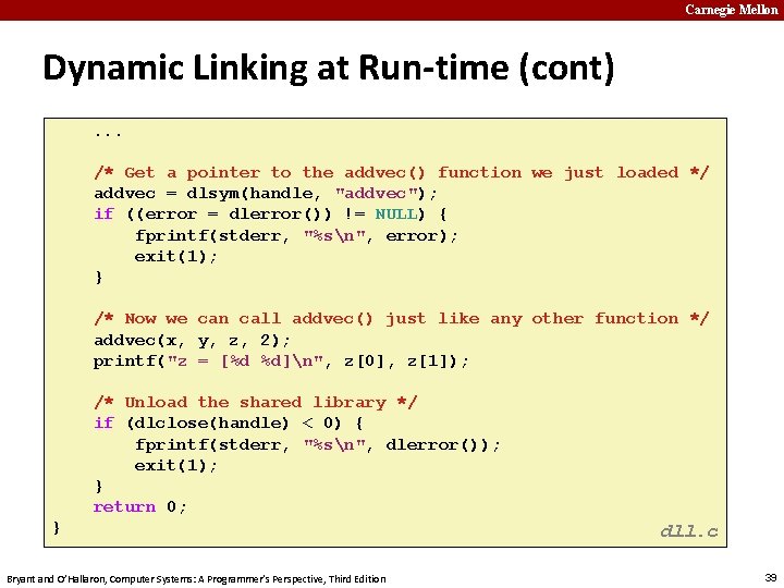 Carnegie Mellon Dynamic Linking at Run-time (cont). . . /* Get a pointer to