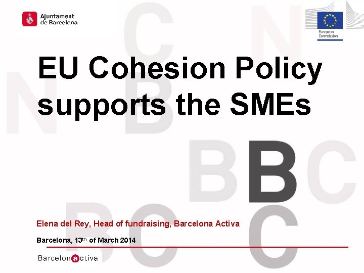 Hola hola Holaholahola Hola hola hola Hola EU Cohesion Policy supports the SMEs Elena