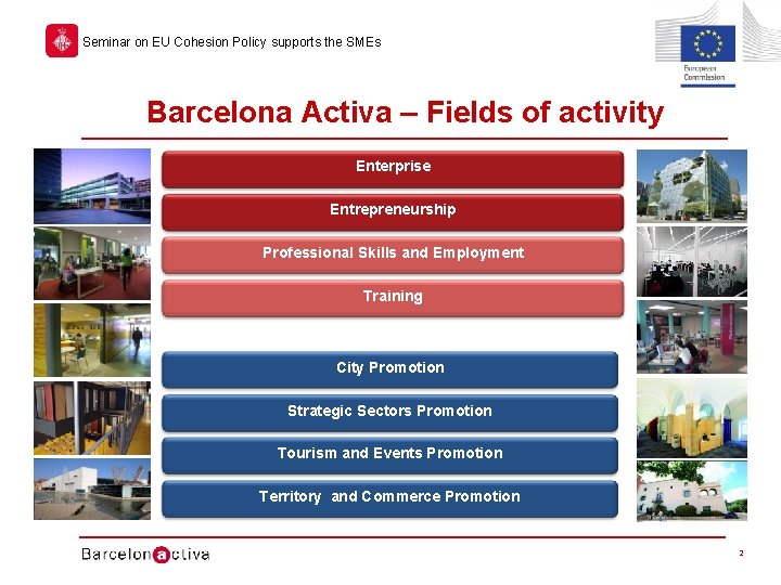 Seminar on EU Cohesion Policy supports the SMEs Barcelona Activa – Fields of activity