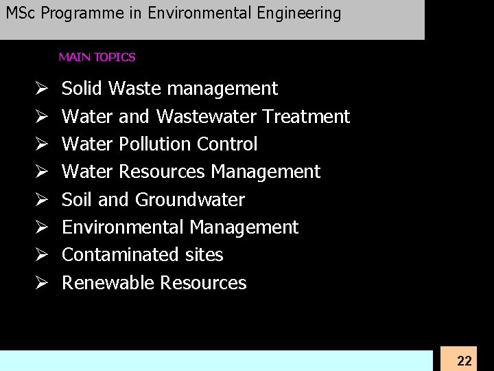 MSc Programme in Environmental Engineering MAIN TOPICS Main Topics Ø Ø Ø Ø Solid