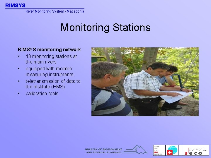 RIMSYS River Monitoring System - Macedonia Monitoring Stations RIMSYS monitoring network • 18 monitoring