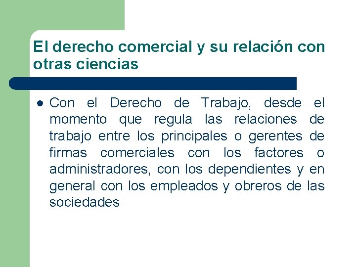 El derecho comercial y su relación con otras ciencias l Con el Derecho de