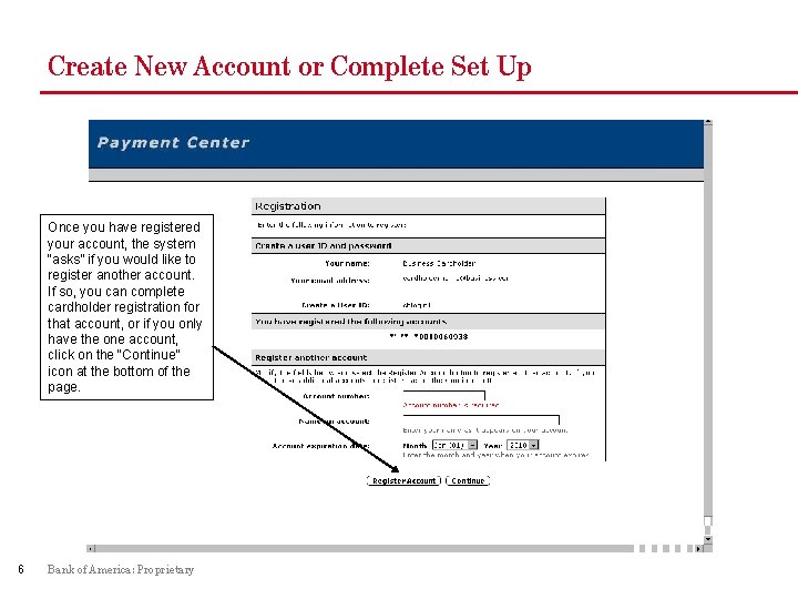 Create New Account or Complete Set Up Once you have registered your account, the