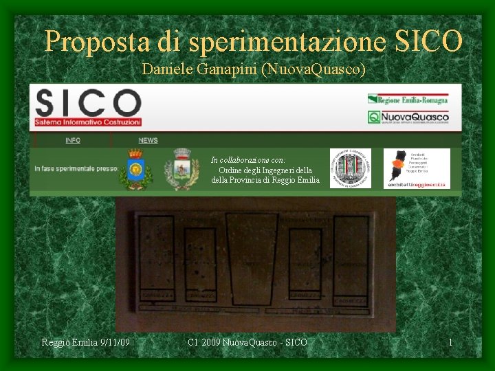 Proposta di sperimentazione SICO Daniele Ganapini (Nuova. Quasco) In collaborazione con: Ordine degli Ingegneri