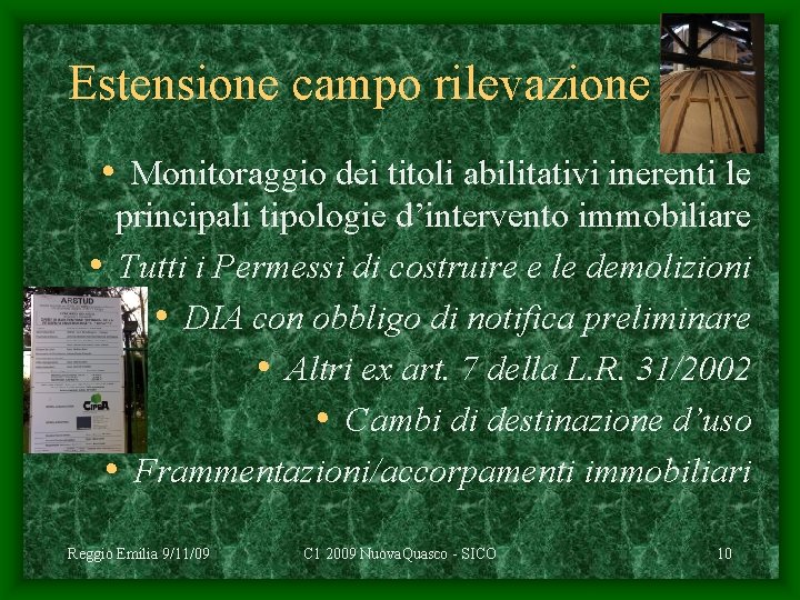 Estensione campo rilevazione • Monitoraggio dei titoli abilitativi inerenti le principali tipologie d’intervento immobiliare