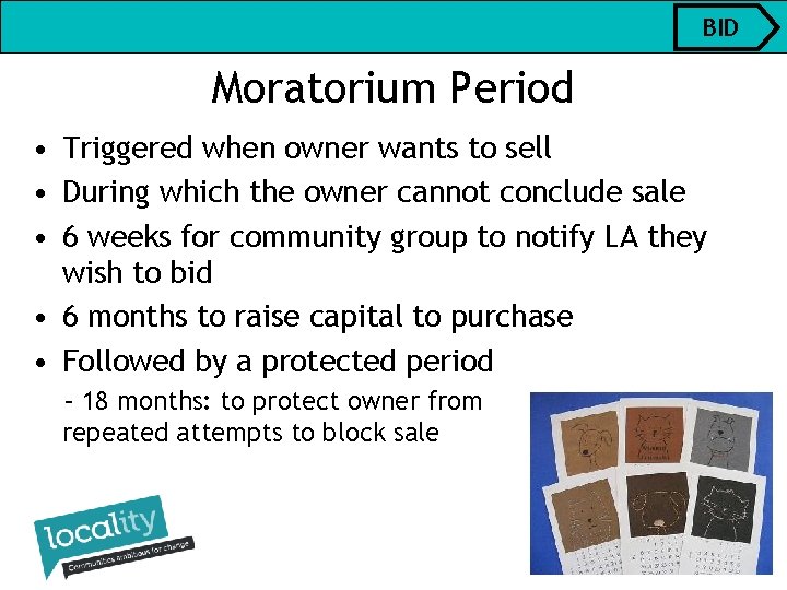 BID Moratorium Period • Triggered when owner wants to sell • During which the BID Moratorium Period • Triggered when owner wants to sell • During which the