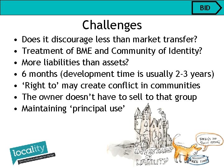 BID Challenges • • Does it discourage less than market transfer? Treatment of BME