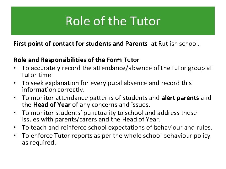 Role of the Tutor First point of contact for students and Parents at Rutlish