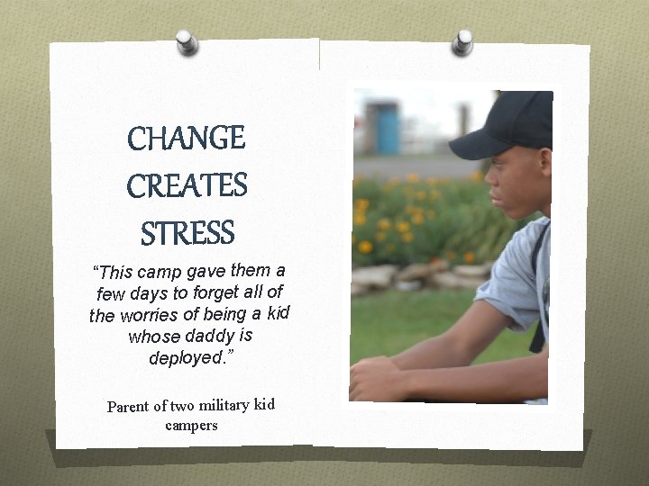 “This camp gave them a few days to forget all of the worries of
