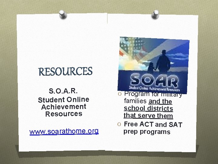 S. O. A. R. Student Online Achievement Resources www. soarathome. org O Program for