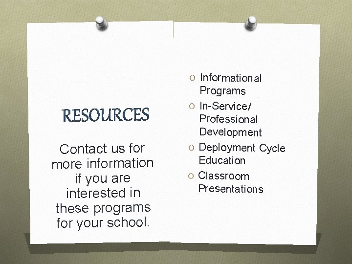 O Informational Contact us for more information if you are interested in these programs