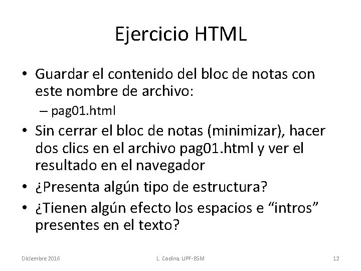 Ejercicio HTML • Guardar el contenido del bloc de notas con este nombre de