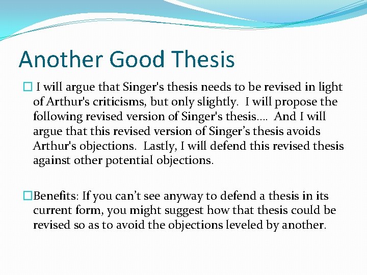 Another Good Thesis � I will argue that Singerʹs thesis needs to be revised
