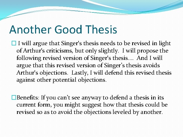 Another Good Thesis � I will argue that Singerʹs thesis needs to be revised