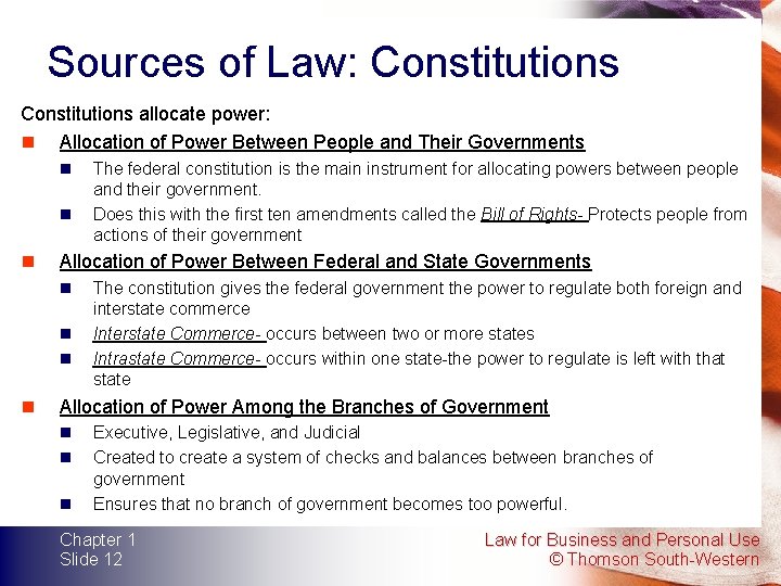 Sources of Law: Constitutions allocate power: n Allocation of Power Between People and Their