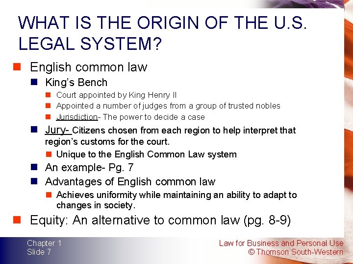 WHAT IS THE ORIGIN OF THE U. S. LEGAL SYSTEM? n English common law