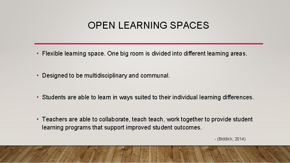 OPEN LEARNING SPACES • Flexible learning space. One big room is divided into different