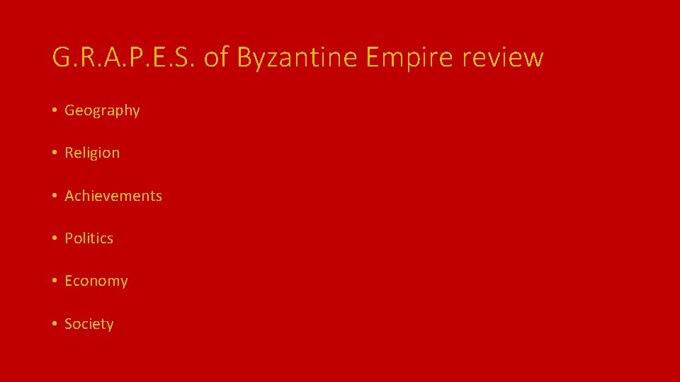 G. R. A. P. E. S. of Byzantine Empire review • Geography • Religion