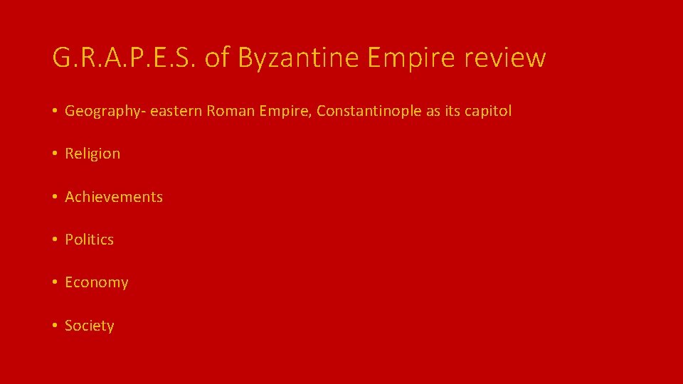 G. R. A. P. E. S. of Byzantine Empire review • Geography- eastern Roman