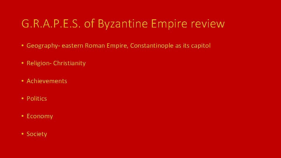 G. R. A. P. E. S. of Byzantine Empire review • Geography- eastern Roman