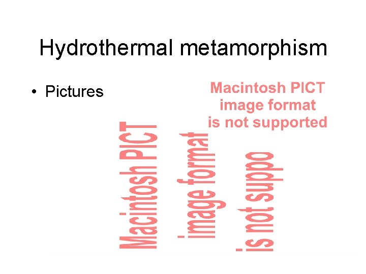 Hydrothermal metamorphism • Pictures 