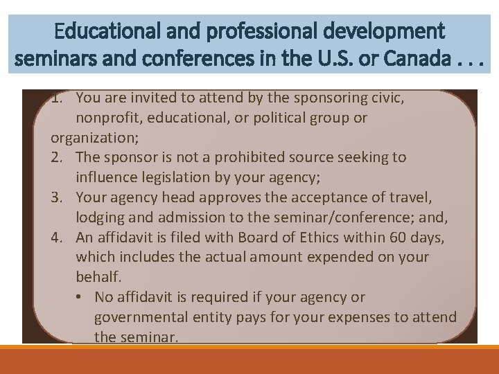 Educational and professional development seminars and conferences in the U. S. or Canada. .