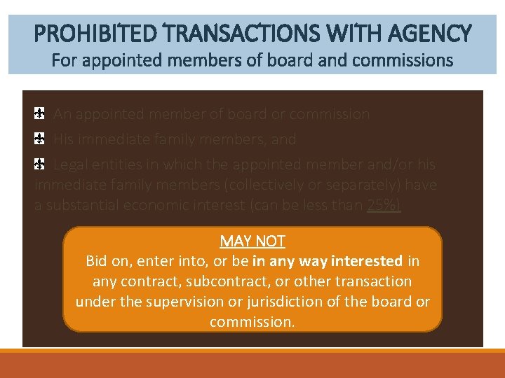 PROHIBITED TRANSACTIONS WITH AGENCY For appointed members of board and commissions An appointed member