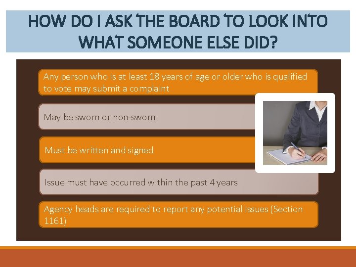 HOW DO I ASK THE BOARD TO LOOK INTO WHAT SOMEONE ELSE DID? Any