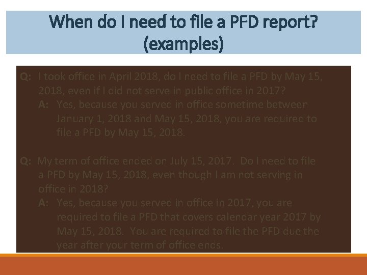 When do I need to file a PFD report? (examples) Q: I took office