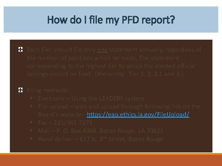 How do I file my PFD report? Each filer should file only one statement