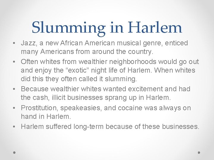 Slumming in Harlem • Jazz, a new African American musical genre, enticed many Americans