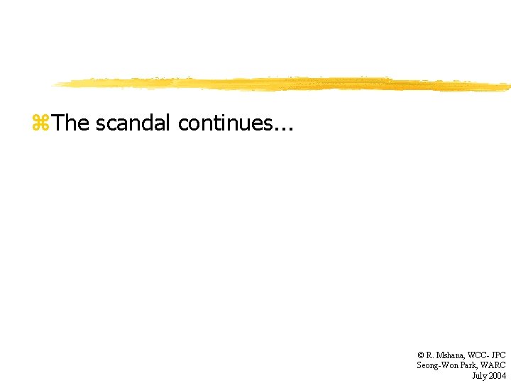 z. The scandal continues. . . © R. Mshana, WCC- JPC Seong-Won Park, WARC