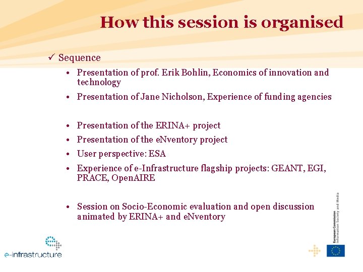 How this session is organised ü Sequence • Presentation of prof. Erik Bohlin, Economics