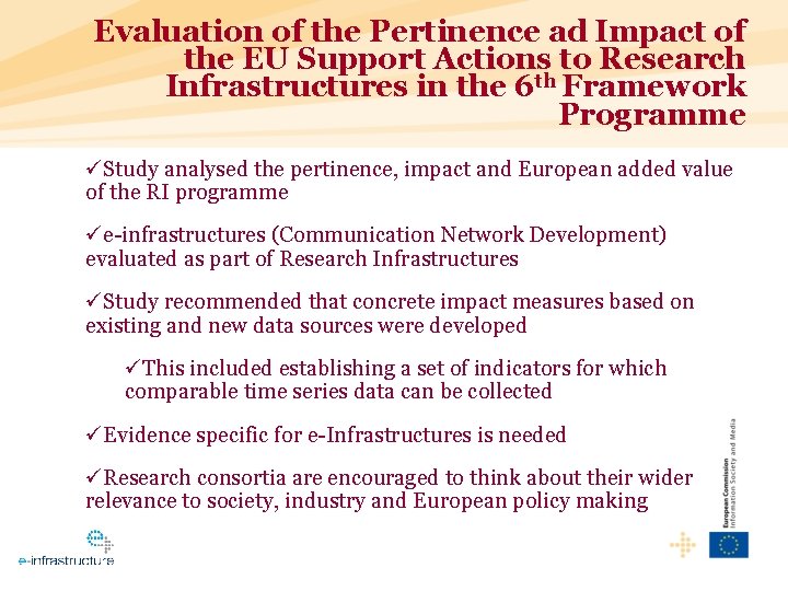 Evaluation of the Pertinence ad Impact of the EU Support Actions to Research Infrastructures