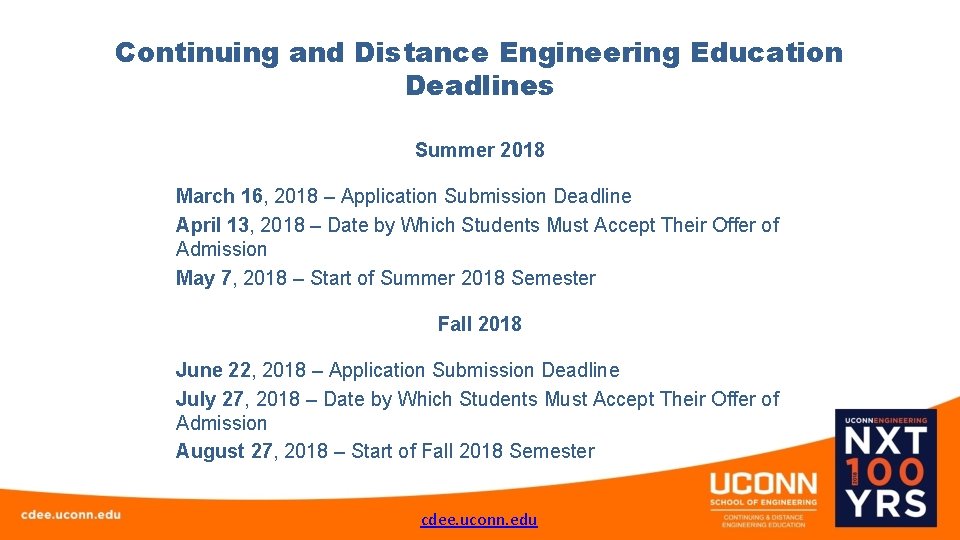 Continuing and Distance Engineering Education Deadlines Summer 2018 March 16, 2018 – Application Submission