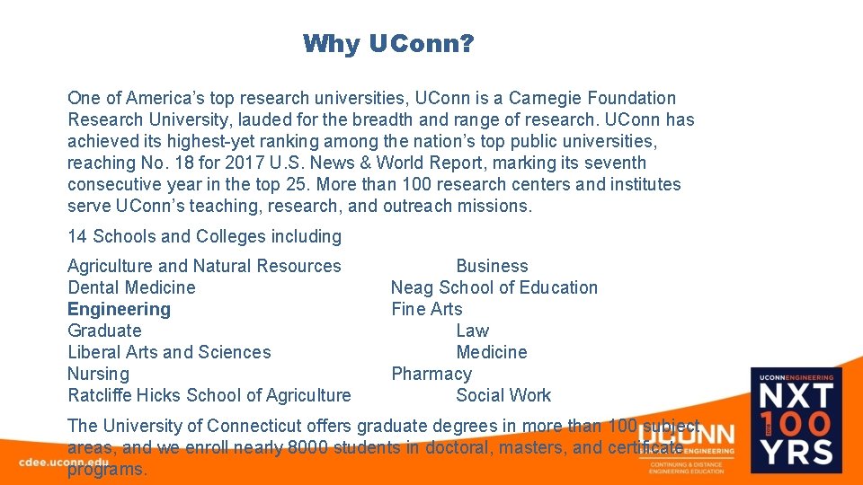 Why UConn? One of America’s top research universities, UConn is a Carnegie Foundation Research