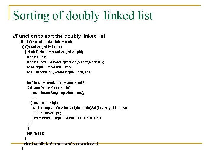 Sorting of doubly linked list //Function to sort the doubly linked list Node. D*