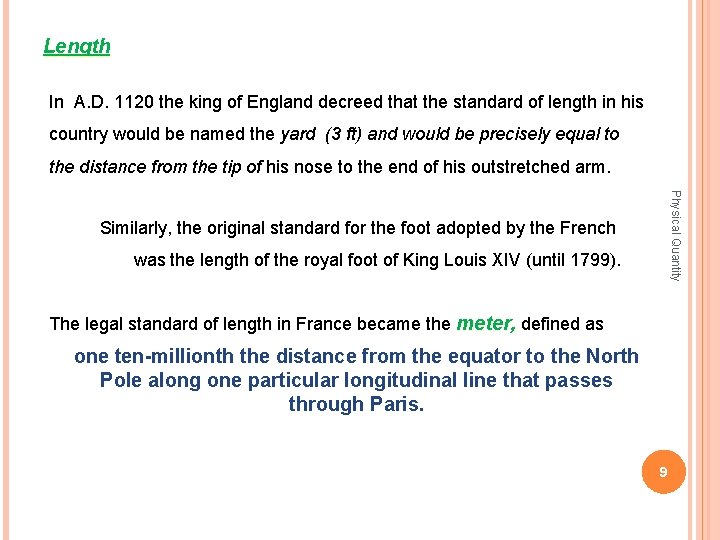 Length In A. D. 1120 the king of England decreed that the standard of