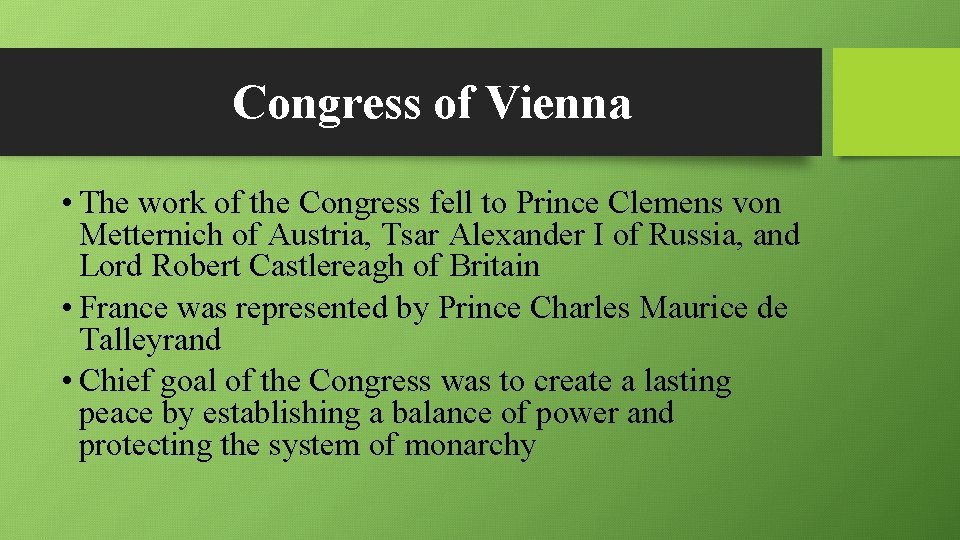 Congress of Vienna • The work of the Congress fell to Prince Clemens von