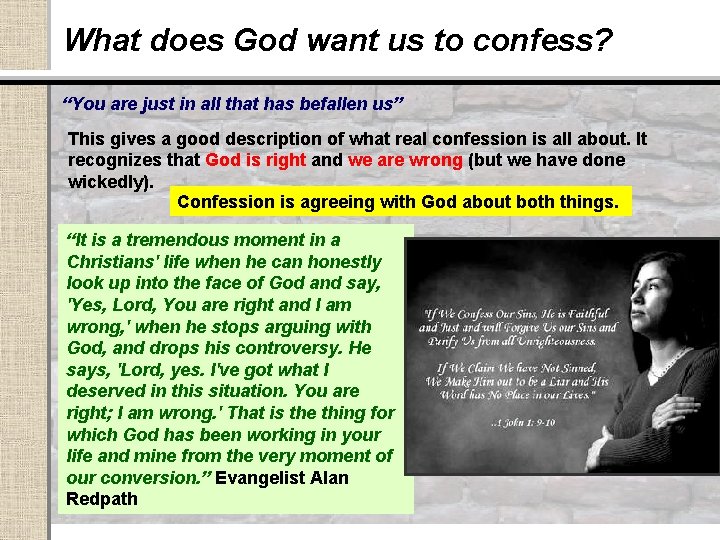 What does God want us to confess? “You are just in all that has