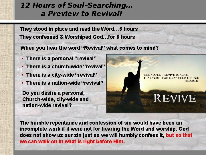 12 Hours of Soul-Searching… a Preview to Revival! They stood in place and read