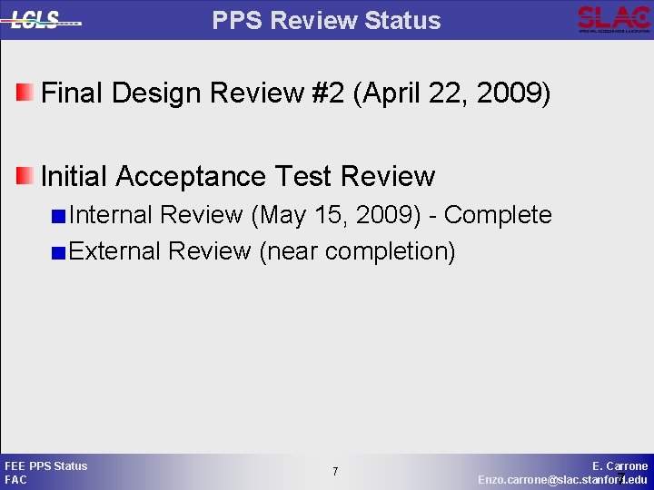 PPS Review Status Final Design Review #2 (April 22, 2009) Initial Acceptance Test Review