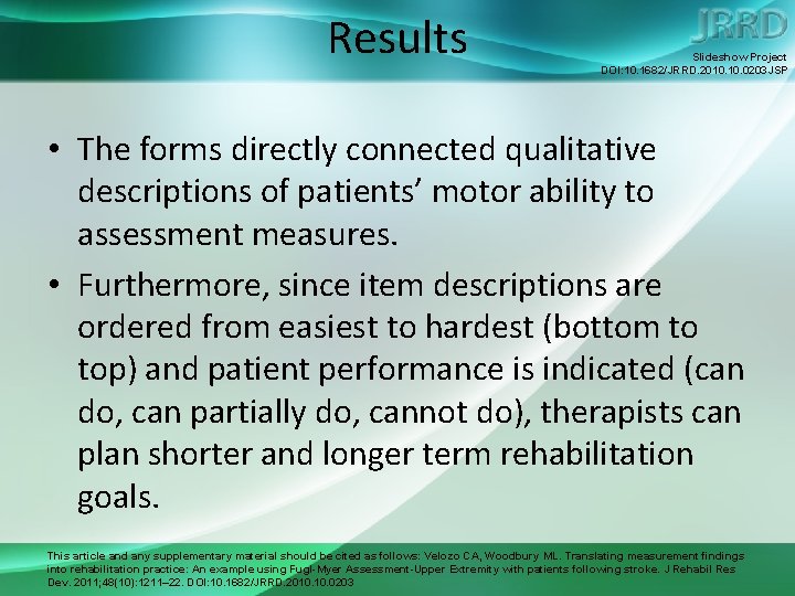 Results Slideshow Project DOI: 10. 1682/JRRD. 2010. 0203 JSP • The forms directly connected