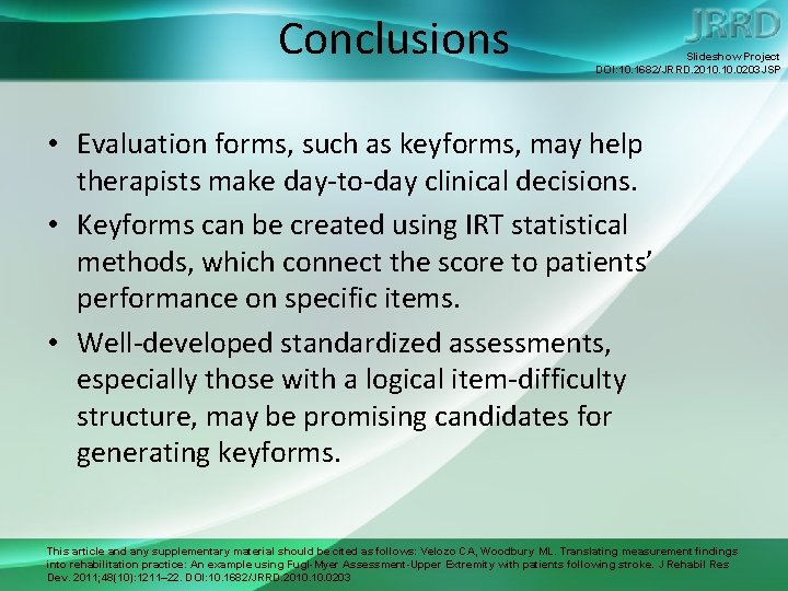 Conclusions Slideshow Project DOI: 10. 1682/JRRD. 2010. 0203 JSP • Evaluation forms, such as