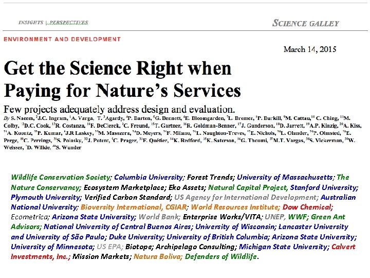 Wildlife Conservation Society; Columbia University; Forest Trends; University of Massachusetts; The Nature Conservancy; Ecosystem