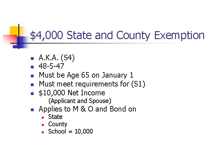 $4, 000 State and County Exemption n n A. K. A. (S 4) 48