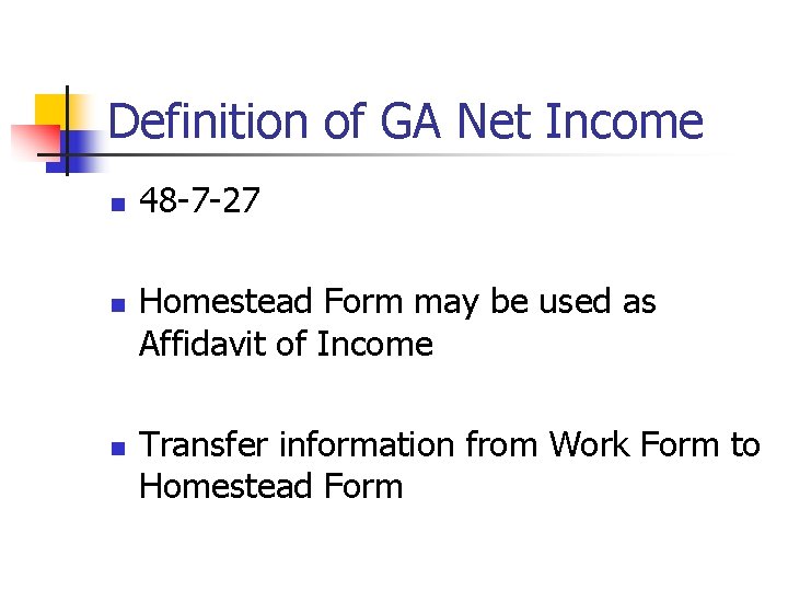 Definition of GA Net Income n n n 48 -7 -27 Homestead Form may