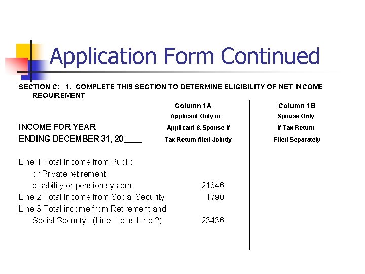 Application Form Continued SECTION C: 1. COMPLETE THIS SECTION TO DETERMINE ELIGIBILITY OF NET Application Form Continued SECTION C: 1. COMPLETE THIS SECTION TO DETERMINE ELIGIBILITY OF NET