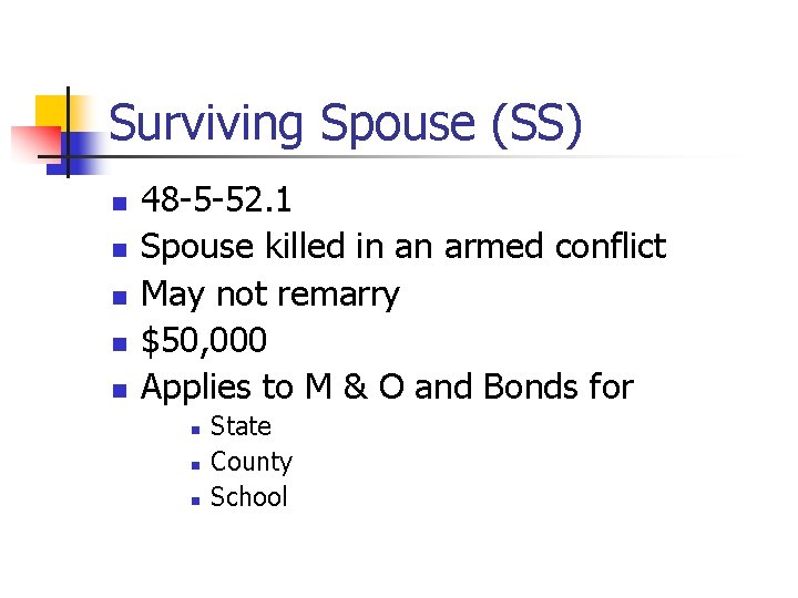 Surviving Spouse (SS) n n n 48 -5 -52. 1 Spouse killed in an