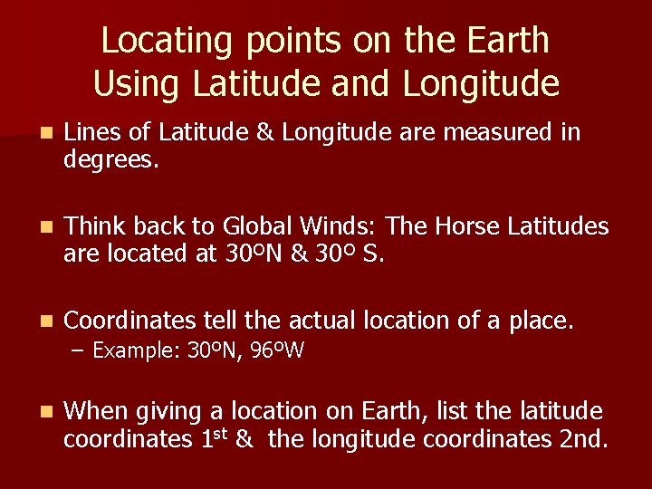 Locating points on the Earth Using Latitude and Longitude n Lines of Latitude &